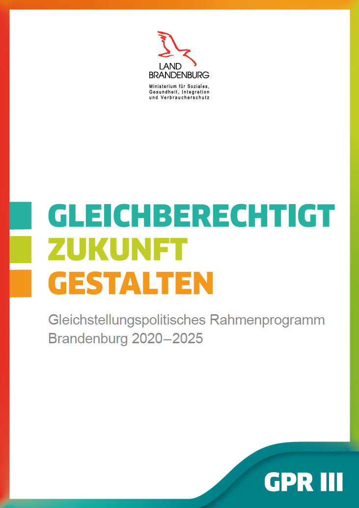 Bild vergrößern (Bild: Gleichberechtigt Zukunft Gestalten - Gleichstellungspolitisches Rahmenprogramm für das Land Brandenburg 2020 - 2025)